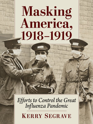 cover image of Masking America, 1918-1919